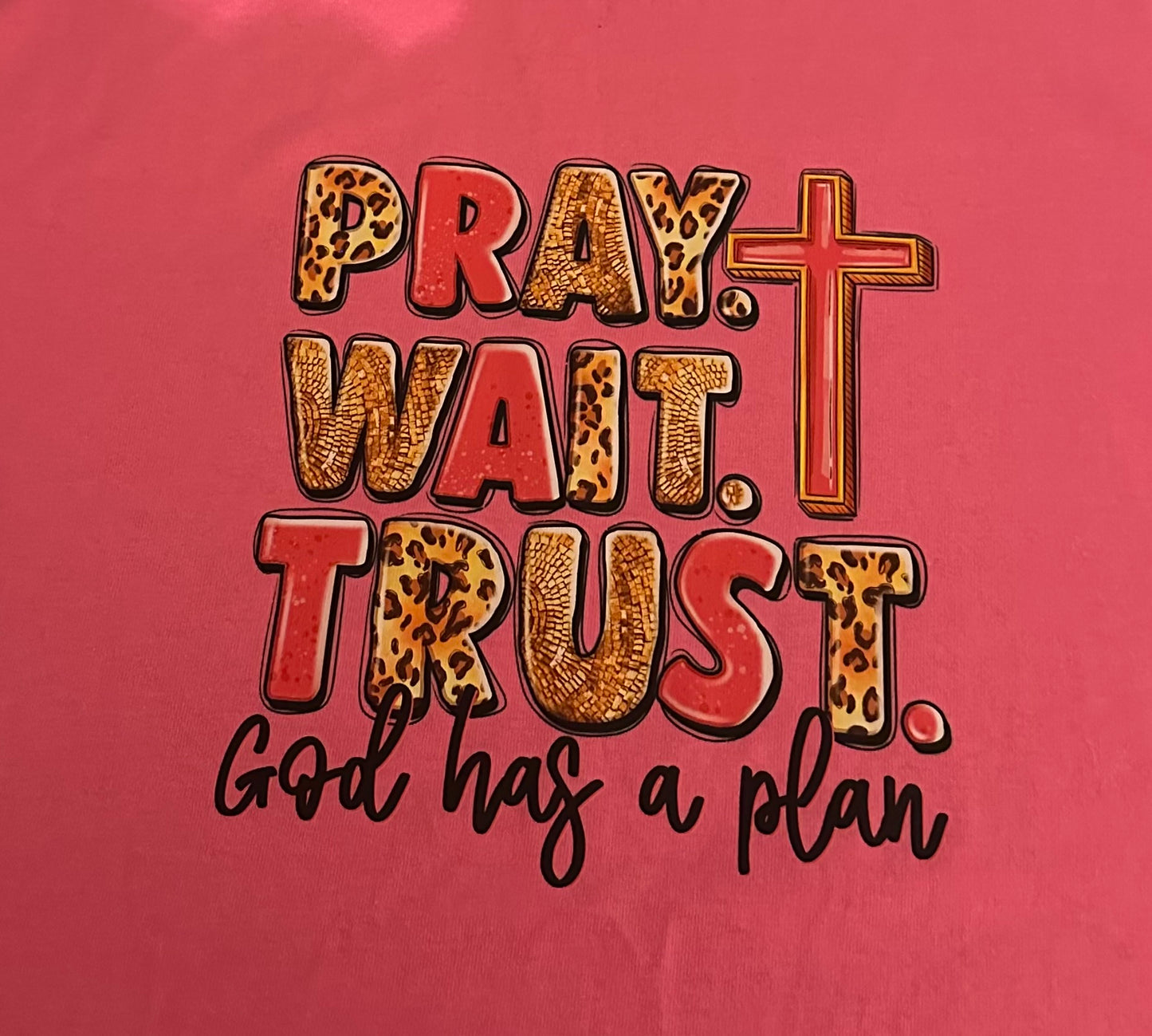 Pray Wait Trust